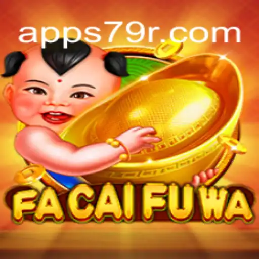 Exploring the Exciting World of FaCaiFuWa on 79R.COM - Official Slots Brasil #1
