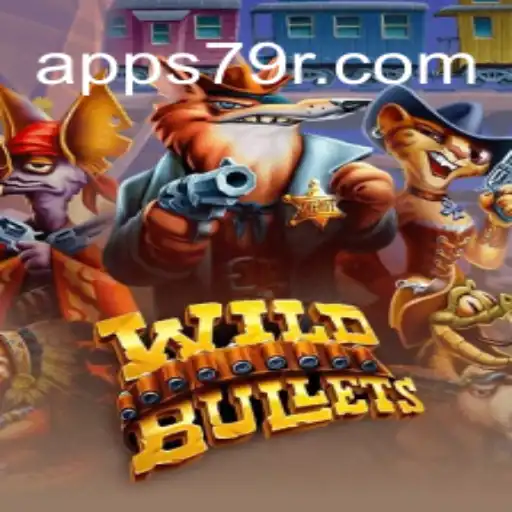WildBullets: Dive Into the Thrilling World of the 79R.COM Platform-Oficial Slots Brasil #1